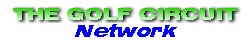 The Golf Circuit Network!